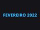 Boletim Agrometeorológico de Fevereiro de 2022.